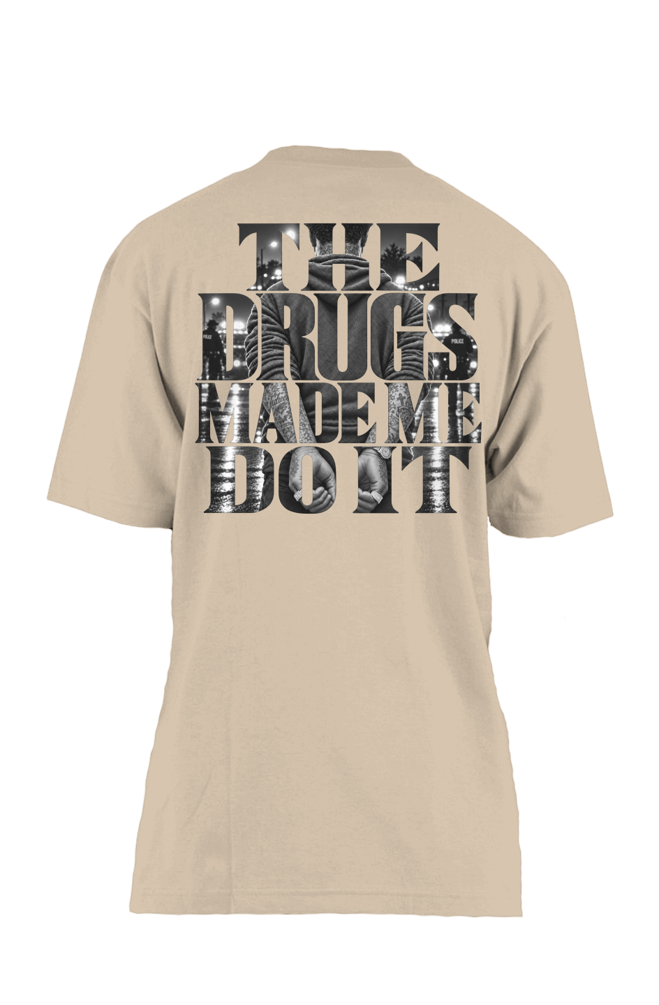 The Drugs Made Me Do It Oversized Heavyweight T Shirt